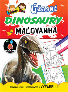 Úžasné dinosaury Úžasní dinosauři, maľovanka / omalovánka | Rozvíjaj svoju predstavivosť a vyfarbuj! Rozvíjej svoji představivost a vybarvuj